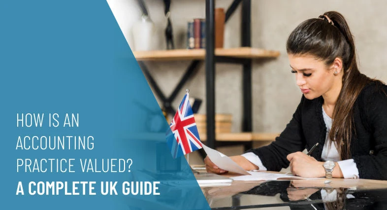 How is an Accounting Practice Valued_ A Complete UK Guide