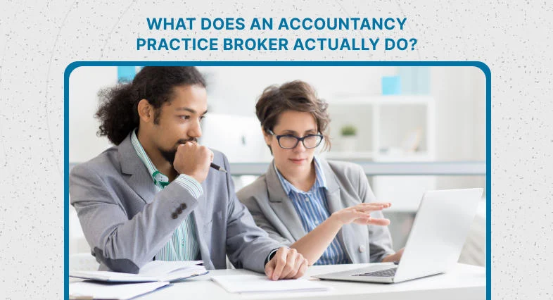 What Does an Accountancy Practice Broker Actually Do